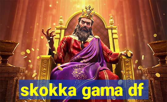 skokka gama df